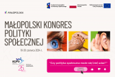 Małopolski Kongres Polityki Społecznej - Czy polityka społeczna może się (nie) udać?